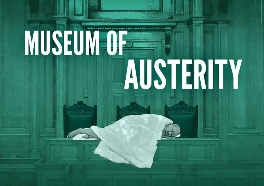 Against a teal background, an elderly man lies on a table in the House of Commons wrapped in a white blanket. White text over the top reads Museum of Austerity.