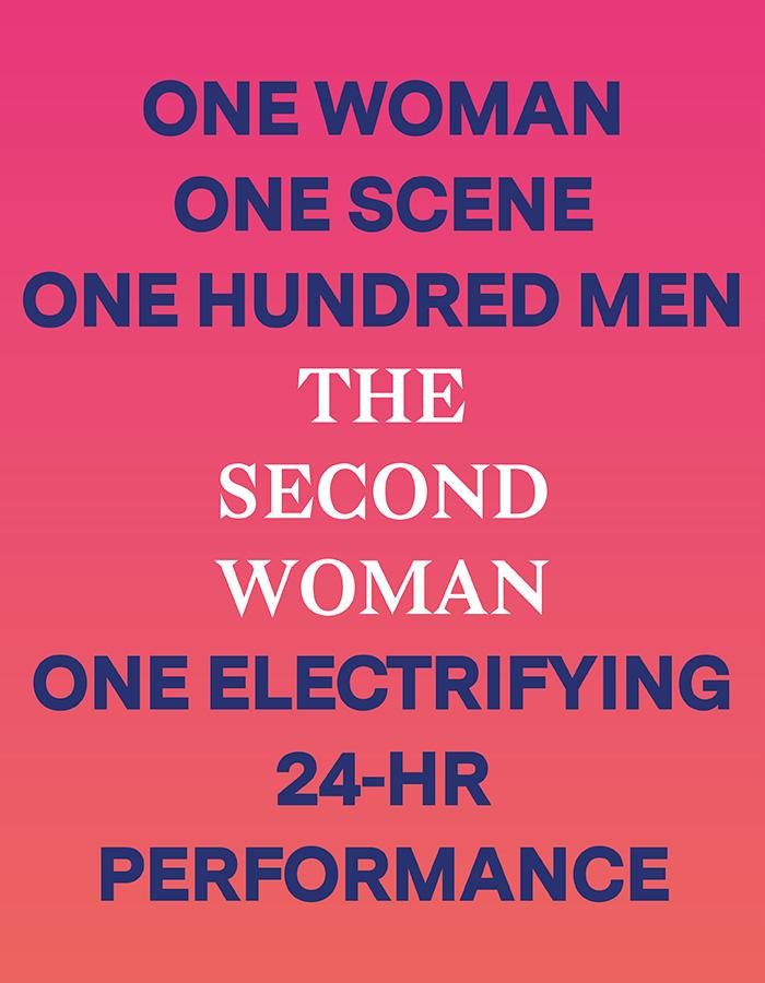 'The Second Woman' - One Woman. One Scene. One Hundred Men. One Electrifying 24-Hour Performance. 