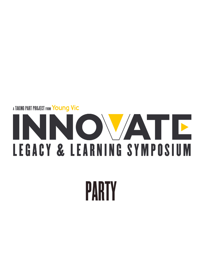 A black, white and yellow logo design that reads: A Taking Part project from Young Vic - INNOVATE: LEGACY & LEARNING SYMPOSIUM - party